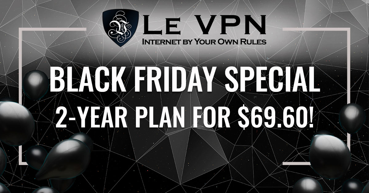 Make the Most of Black Friday — Safely — With Le VPN