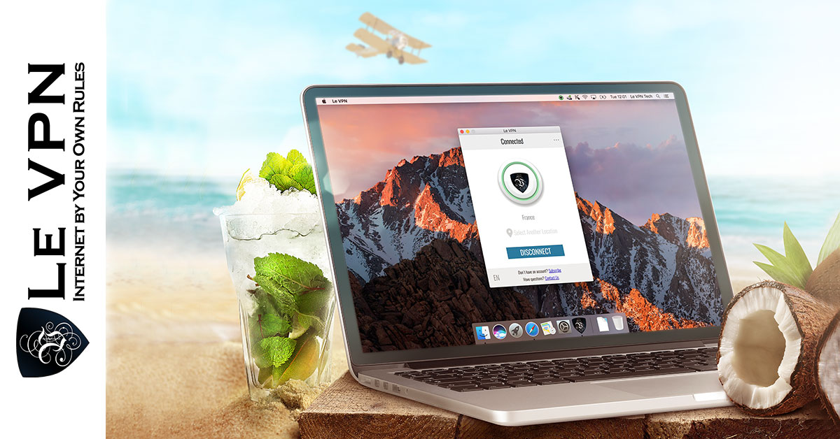 Worried About Safe Internet While On Vacation? Use Le VPN!