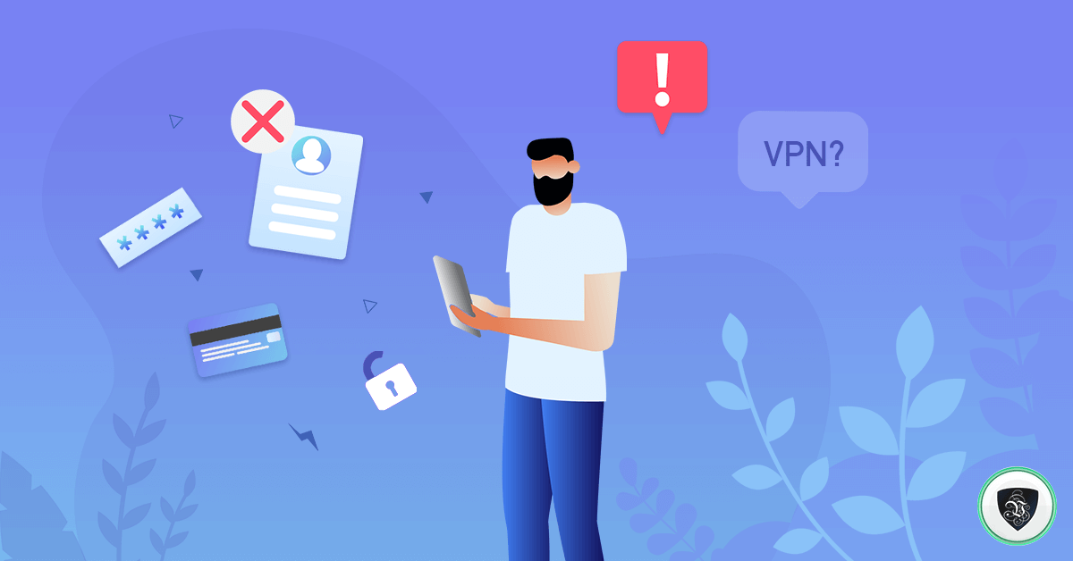Comment choisir un VPN digne de confiance ?