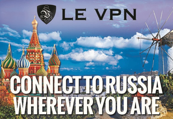 VPN in Russia | VPN for Russia | Russian IP | Le VPN