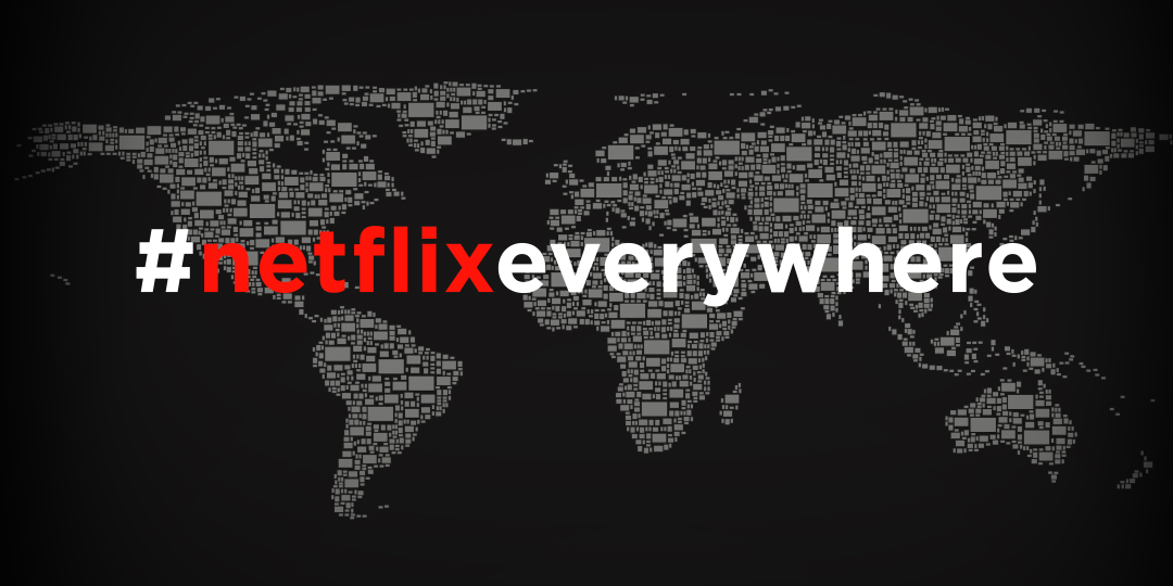 Netflix everywhere | Netflix blocking VPNs | VPN for Netflix | Watch Netflix internationally