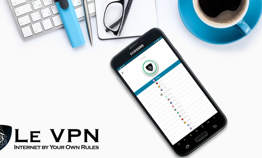 Le VPN for Android | Le VPN releases a new Android VPN app | Le VPN app for Android | New VPN Android App | free VPN app for Android | free Android VPN app | 7-day free trial | Le VPN