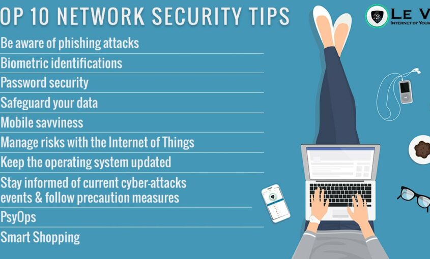 Top 10 Network Security Tips for 2018 | How to stay safe digitally safe in 2018? Le VPN team has prepared for you the Top 10 Network Security Tips for 2018. | Le VPN
