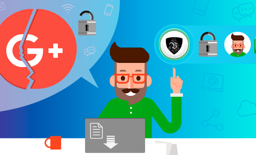 Google+ shut down : How to Protect from the Consequences? | Le VPN